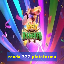 renda 777 plataforma